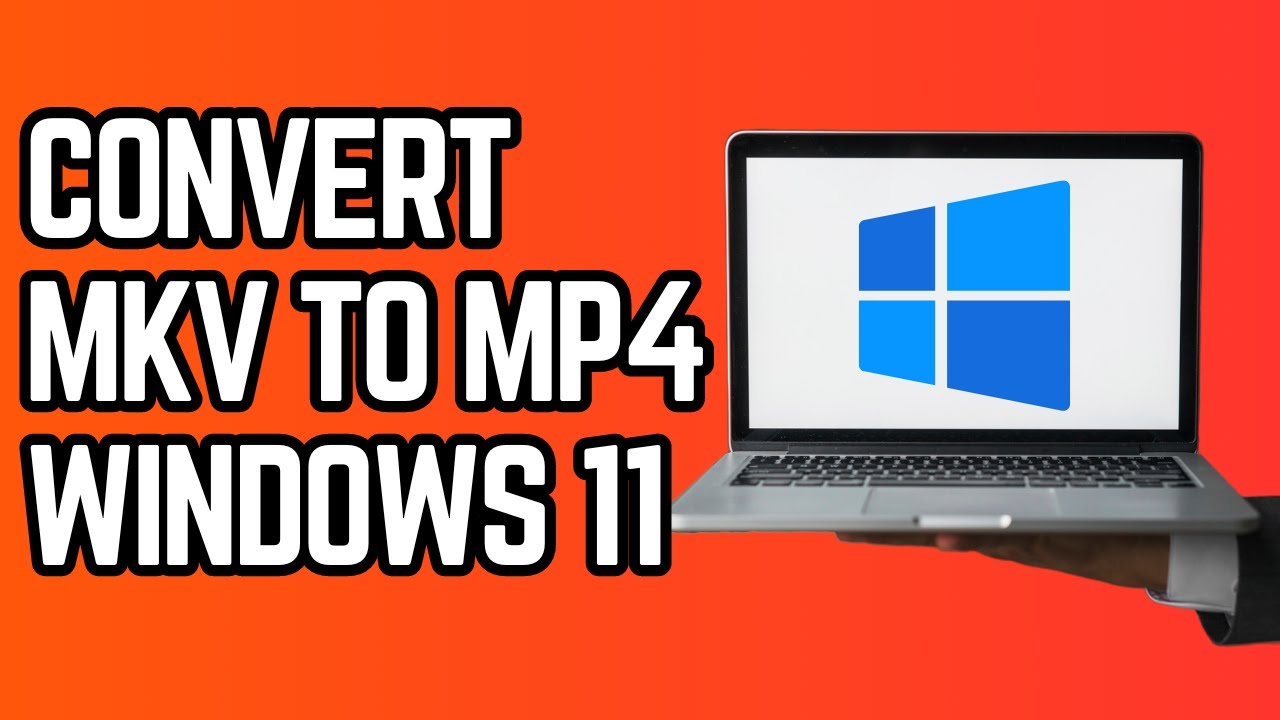 MKV to MP4 conversion tutorial for Windows 11 showing easiest method to convert video files